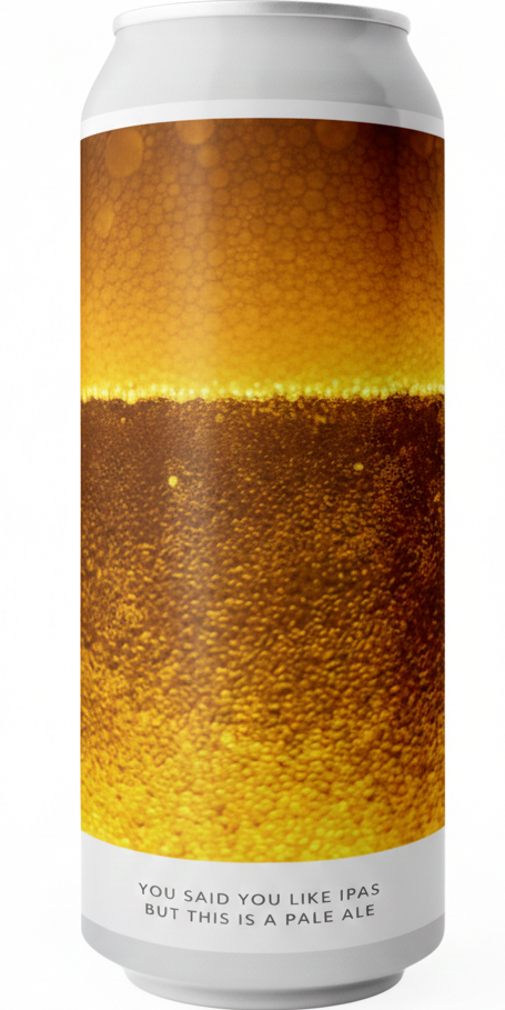 You Said You Liked IPAs But This Is a Pale Ale (DDH American Pale Ale with Riwaka)